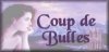 COUP DE BULLES