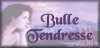 BULLE TENDRESSE